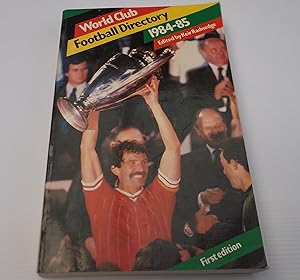 World club football directory, 1984-85