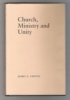 Church, Ministry and Unity: A Divine Commission (Faith and Future)