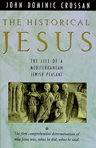 The Historical Jesus: The Life of a Mediterranean Jewish Peasant