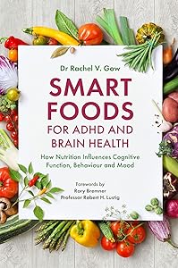 Smart Foods for ADHD and Brain Health by Rachel Gow