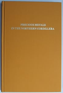 Precious metals in the Northern Cordillera: Proceedings of a symposium held April 13-15, 1981 in Vancouver, British Columbia, Canada (Special ... the Association of Exploration Geochemists) by A.A. Levinson