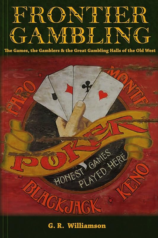 Frontier Gambling by G.R. Williamson