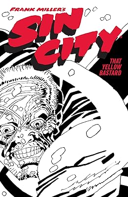 Frank Miller's Sin City Volume 4: That Yellow Bastard (Fourth Edition)