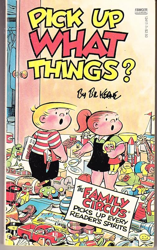 Family Circus: Pick Up What Things? by Bil Keane