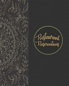 Restaurant Reservations: Restaurant Reservations With Space For Names And Contact Information