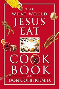 The What Would Jesus Eat Cookbook