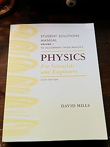 Physics for Scientists and Engineers Student Solutions Manual, Vol. 1 by David Mills