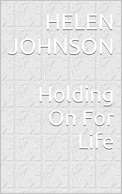 Holding On For Life