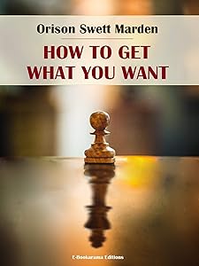 How to Get What You Want