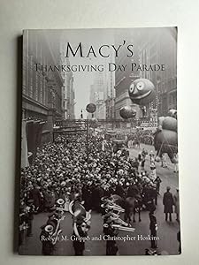 Macy's Thanksgiving Day Parade (NY) (Images of America) by Robert M. Grippo