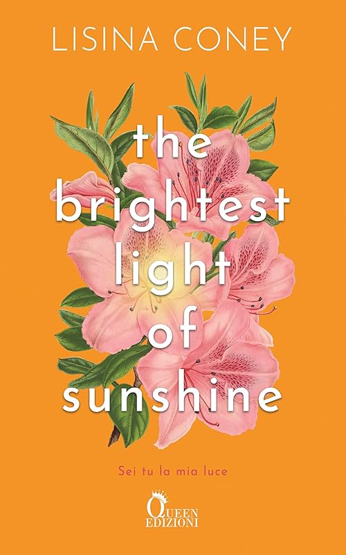 The Brightest Light of Sunshine: Sei tu la mia luce (Italian Edition) by unknown author