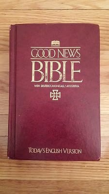 Good News Bible: With Deuterocanonicals/Apocrypha [Good News Translation]