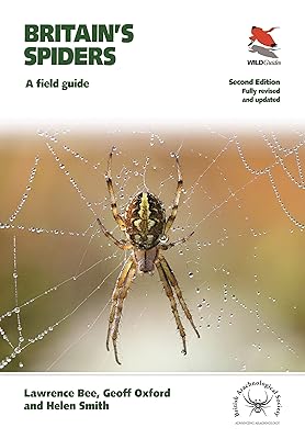 Britain's Spiders: A Field Guide – Fully Revised and Updated Second Edition (WILDGuides)