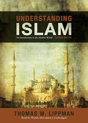 Understanding Islam: An Introduction to the Muslim World, Revised Edition (Library Edition)
