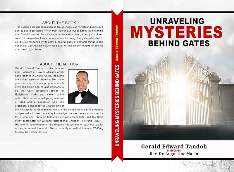 Unraveling Mysteries Behind Gates by Gerald Edward Tandoh