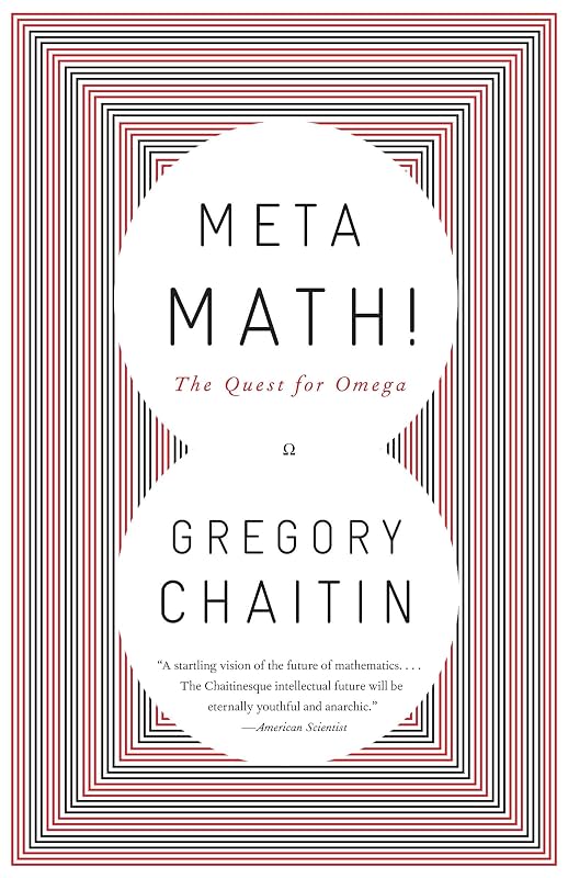 Meta Math!: The Quest for Omega by Gregory Chaitin