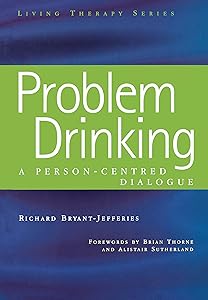 Problem Drinking: A Person-Centred Dialogue (ISSN)