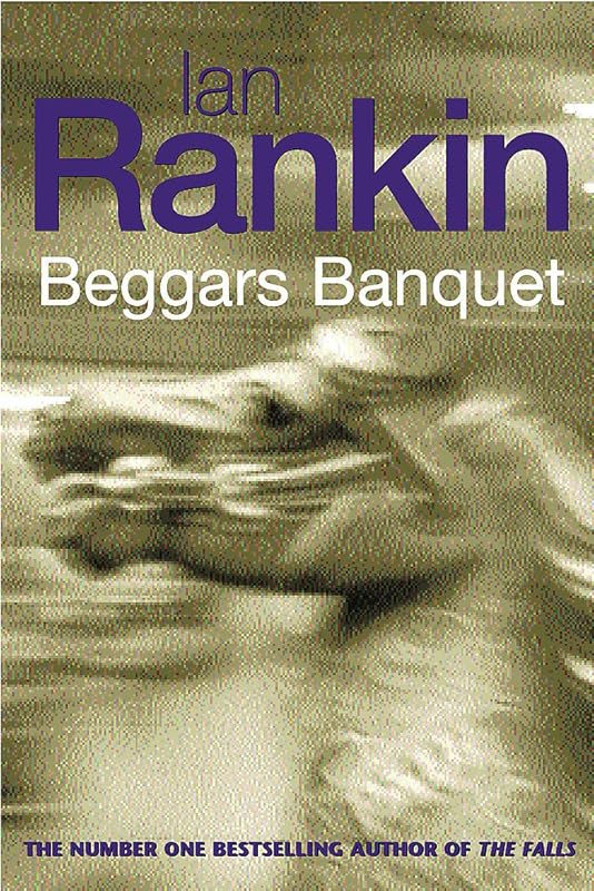 Beggars Banquet by Ian Rankin