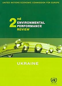Environmental Performance Reviews: Ukraine - Second Review (Environmental Performance Reviews Series) by United Nations