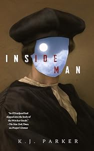 Inside Man by K. J. Parker