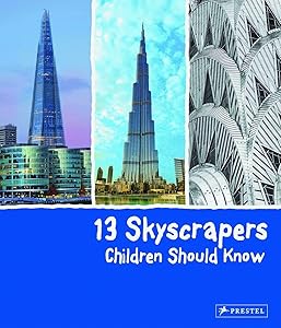 13 Skyscrapers Children Should Know (13 Children Should Know) by Brad Finger