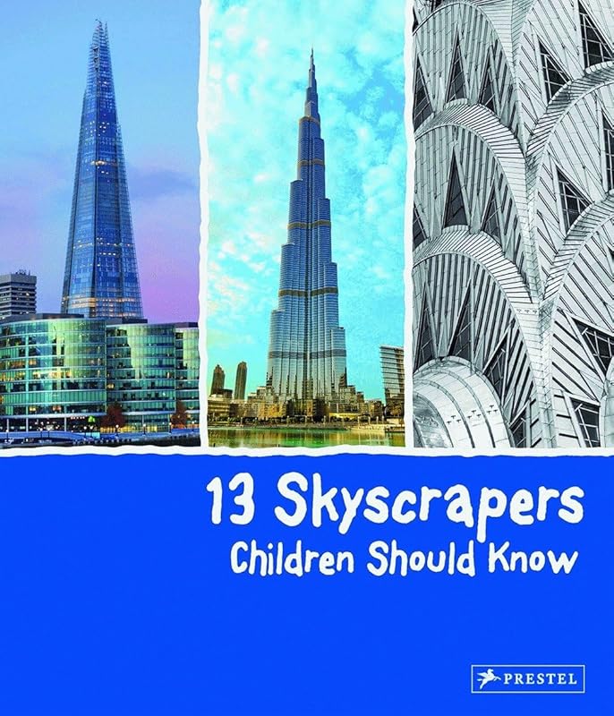 13 Skyscrapers Children Should Know (13 Children Should Know) by Brad Finger