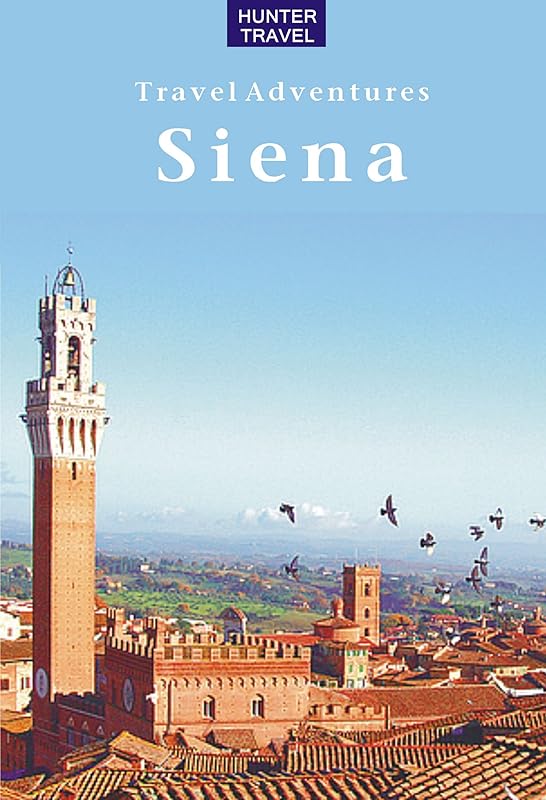 Siena (Travel Adventures) by Emma Jones