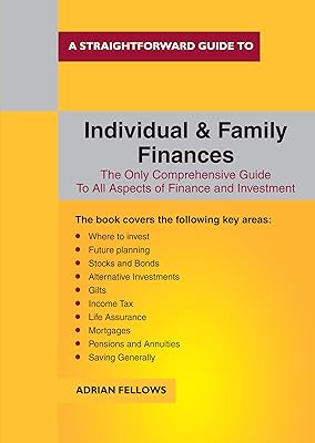 A Straightforward Guide to Individual and Family Finances: Revised Edition (Straightforward Guides)