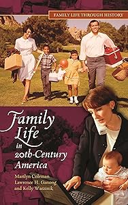 Family Life in 20th-Century America (Family Life through History) by Marilyn Coleman Ph.D.