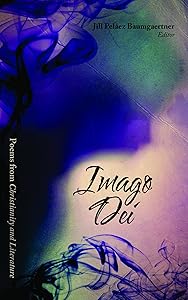 Imago Dei: Poems from Christianity and Literature by Jill Baumgaertner