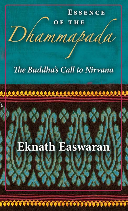 Essence of the Dhammapada (Wisdom of India, 3) by Eknath Easwaran