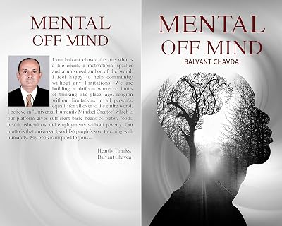 MENTAL OFF MIND: TODAY VERY IMPORTANCE FOR MARKETING, PERSONAL GROWTH, INSPIRATION, MOTIVATIONAL BASED IN ANY BUSINESS AND ECONOMICS FIELD . BODY,MIND & SPIRIT WITH HEALING EXTRA ORDINARY NE