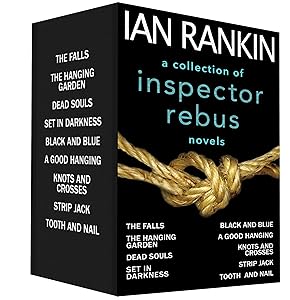 A Collection of Inspector Rebus Novels: Black and Blue; Dead Souls; The Falls; The Hanging Garden; Knots and Crosses; Set in Darkness; Strip Jack; Tooth and Nail; A Good Hanging