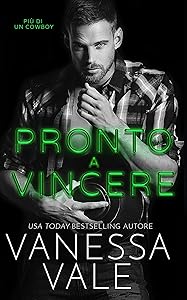 Pronto a vincere (Più Di Un Cowboy Vol. 2) (Italian Edition)