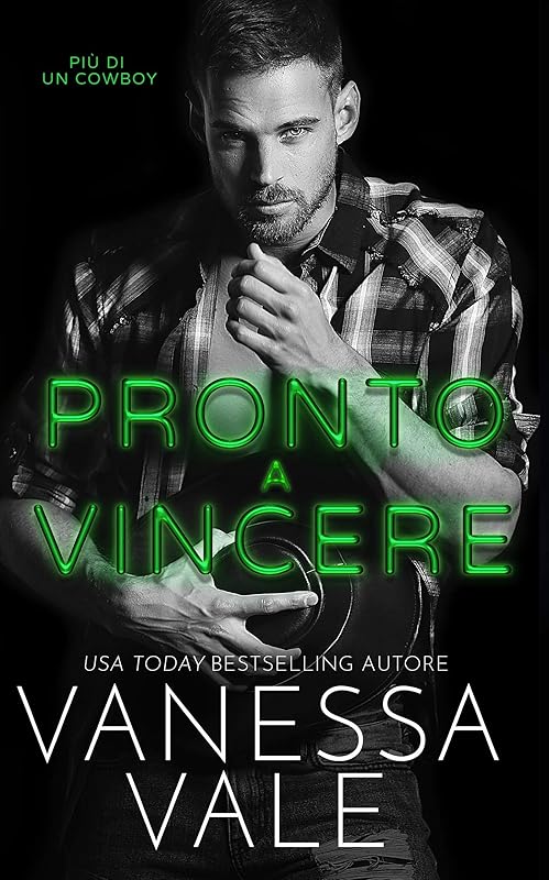 Pronto a vincere (Più Di Un Cowboy Vol. 2) (Italian Edition) by Vanessa Vale