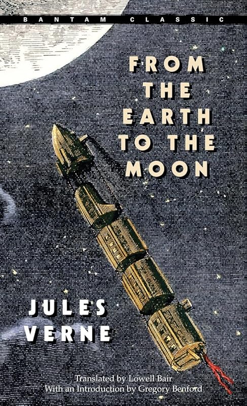 From the Earth to the Moon (Bantam Classics) by Jules Verne