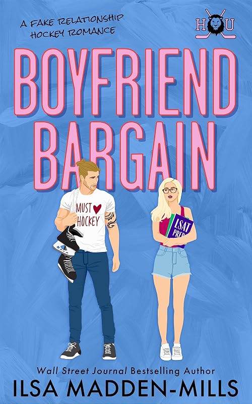 Boyfriend Bargain: A Fake Relationship Hockey Romance (Hawthorne University Book 1) by Ilsa Madden-Mills