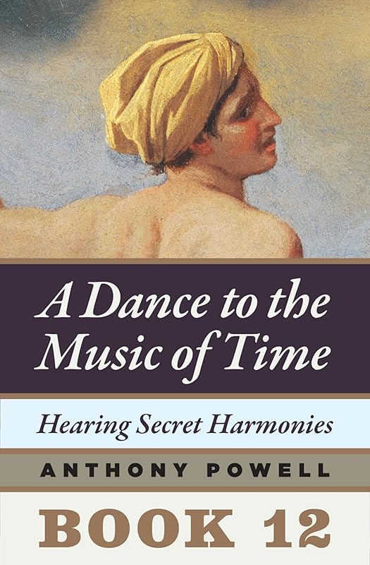 Hearing Secret Harmonies (A Dance of Music and Time) by Anthony Powell