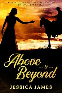 Above and Beyond: A Clean and Wholesome Novel of the Civil War: Christian Inspirational Historical Fiction (Military Heroes Through History Book 2)