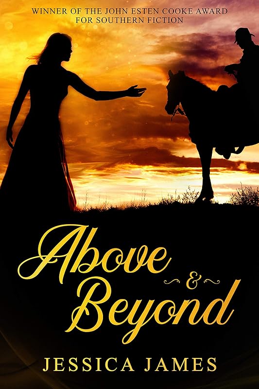 Above and Beyond: A Clean and Wholesome Novel of the Civil War: Christian Inspirational Historical Fiction (Military Heroes Through History Book 2) by Jessica James