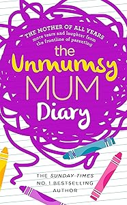 The Unmumsy Mum Diary by Sarah Turner