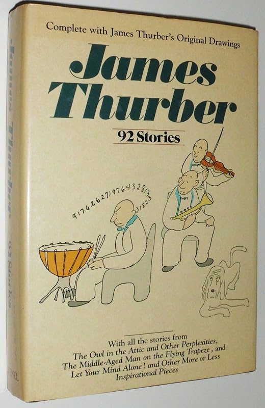 James Thurber: 92 Stories (with Original Drawings) by James Thurber