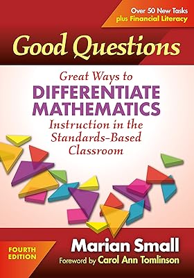 Good Questions: Great Ways to Differentiate Mathematics Instruction in the Standards-Based Classroom