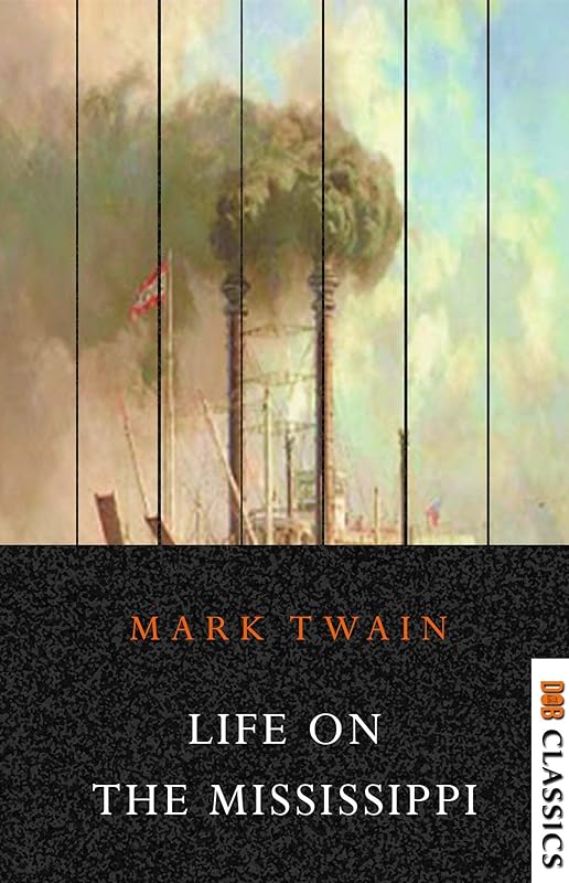 Life On The Mississippi by Mark Twain
