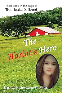 The Harlot's Hero: Third Book in the Saga of the Harlot's Heart by Brenda Richardson-McGhee