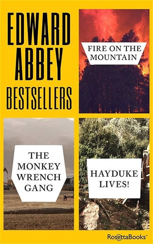 Edward Abbey Bestsellers: Fire on the Mountain, The Monkey Wrench Gang, Hayduke Lives! by Edward Abbey