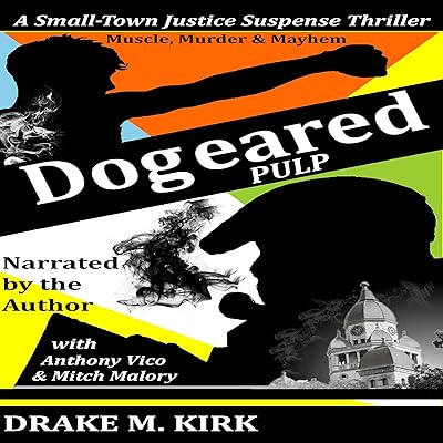 Dogeared Pulp: A Small-Town Justice Suspense Thriller