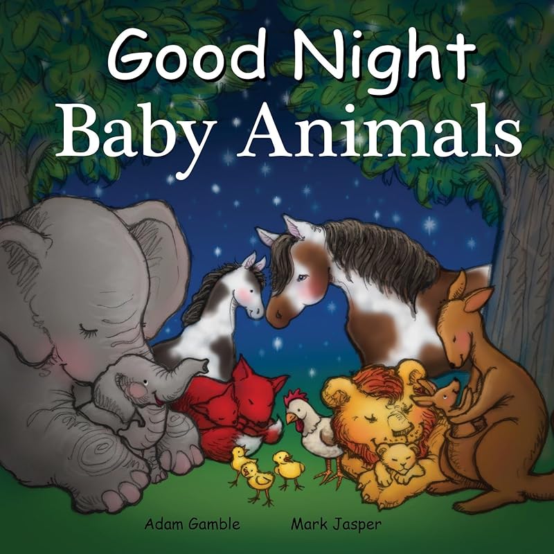 Good Night Baby Animals (Good Night Our World) by Adam Gamble