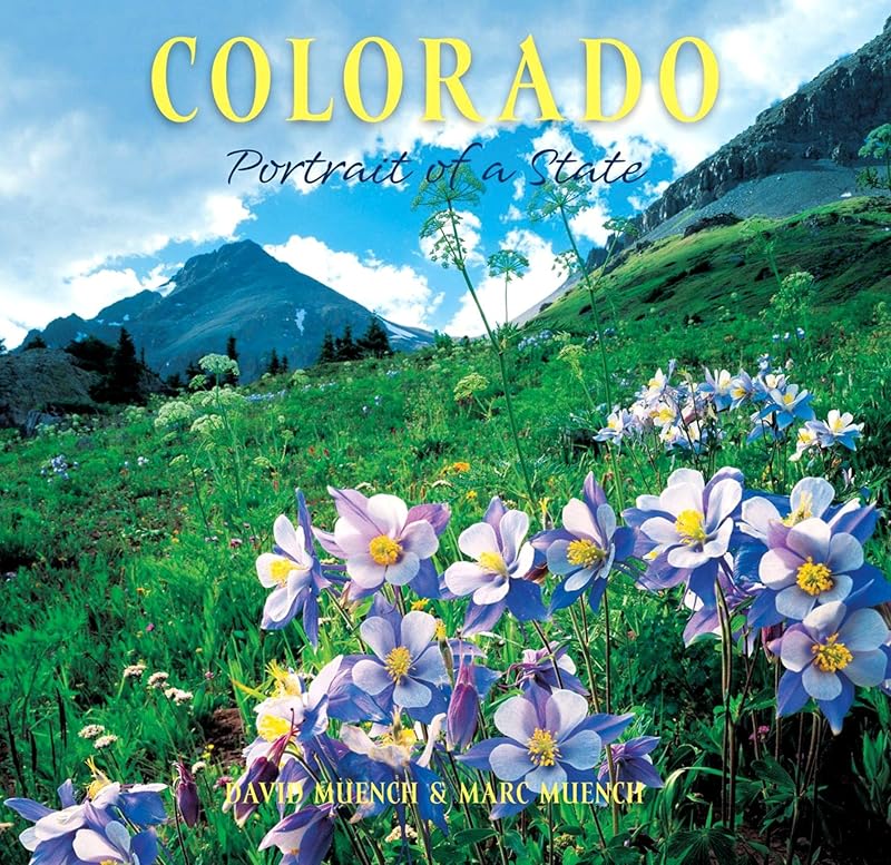 Colorado: Portrait of a State (Portrait of a Place) by David Muench
