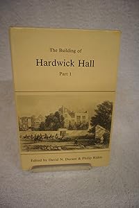 The Building of Hardwick Hall: Part 1 by P. Riden